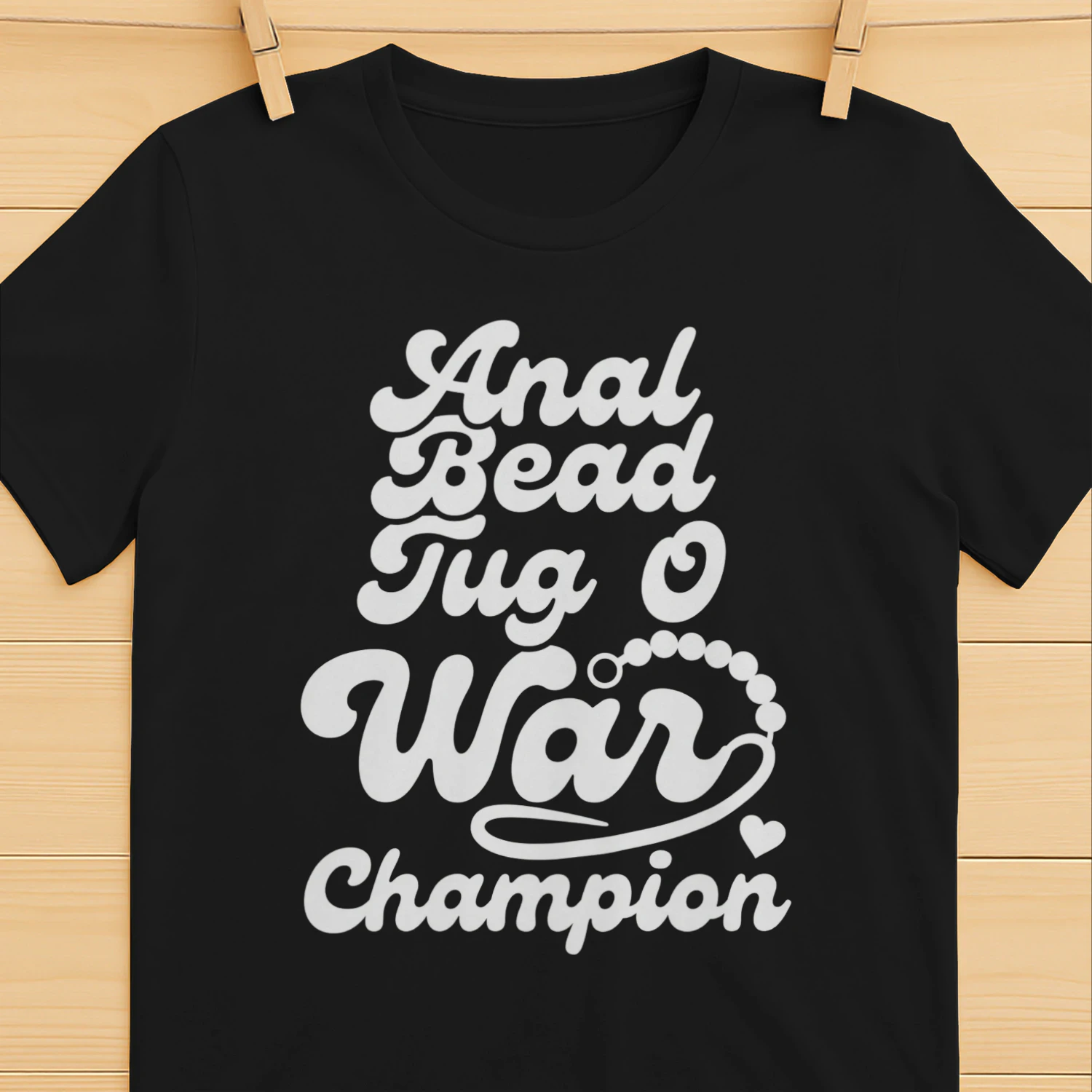 Funny Humor Anal Bead Tug war champion Funny inappropriate t shirt