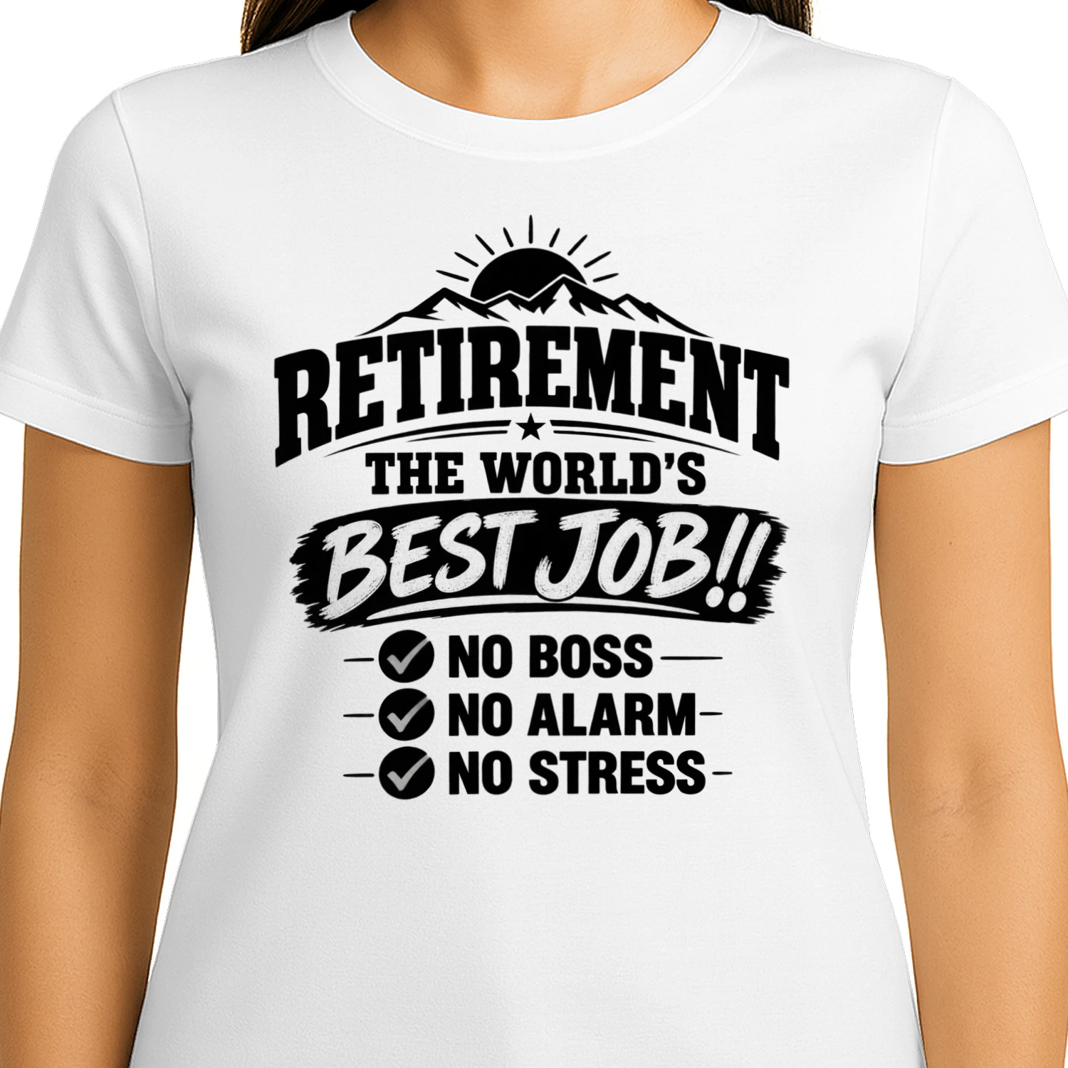 Retirement – The World’s Best Job T-Shirt