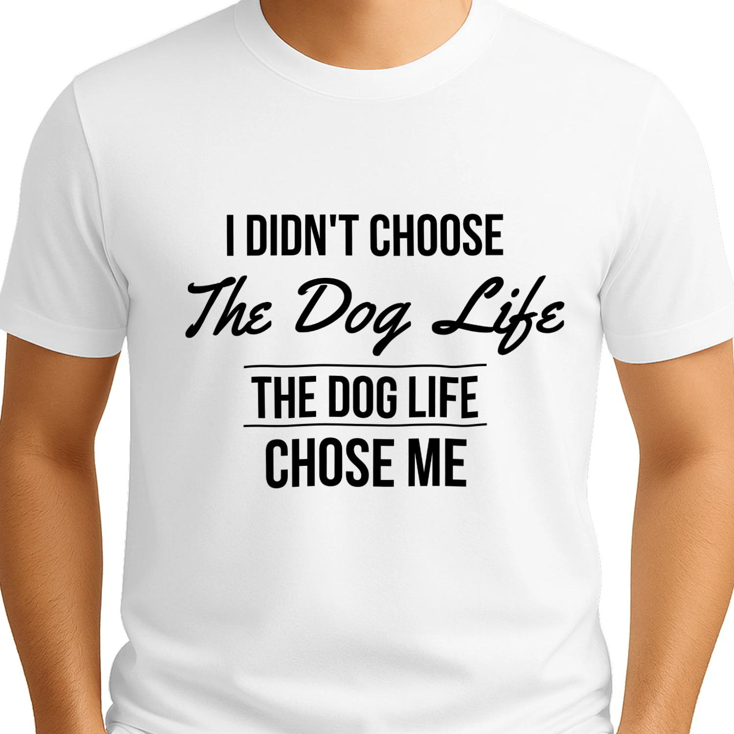 I Didn't Choose the Dog Life. The Dog Life Chose Me