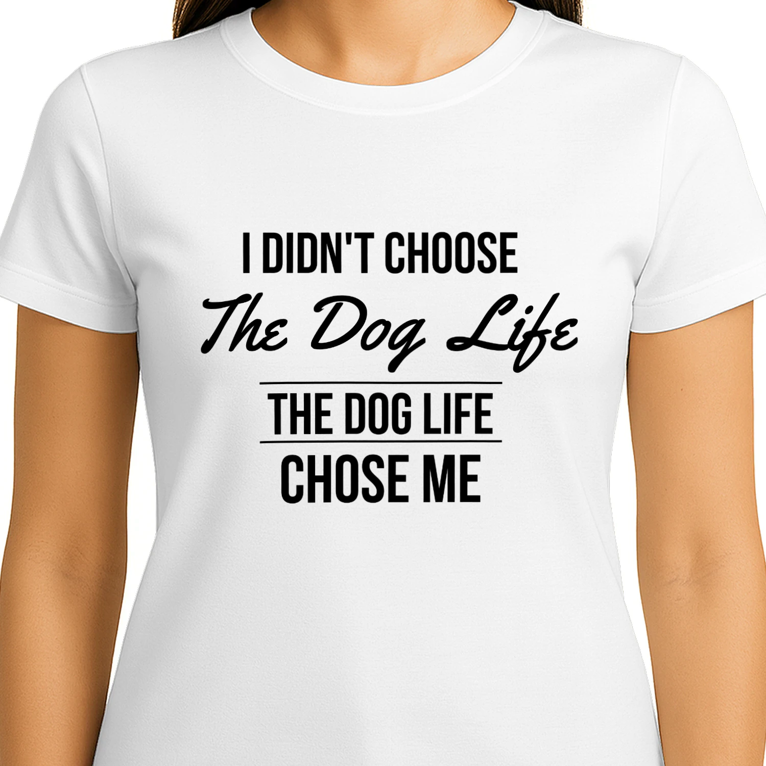 I Didn't Choose the Dog Life. The Dog Life Chose Me