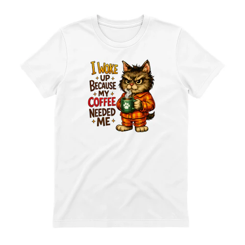 I Woke Up Because My Coffee Needed Me Shirt – Funny Grumpy Cat Coffee Tee, Cat Lover Gift, Morning Humor Apparel