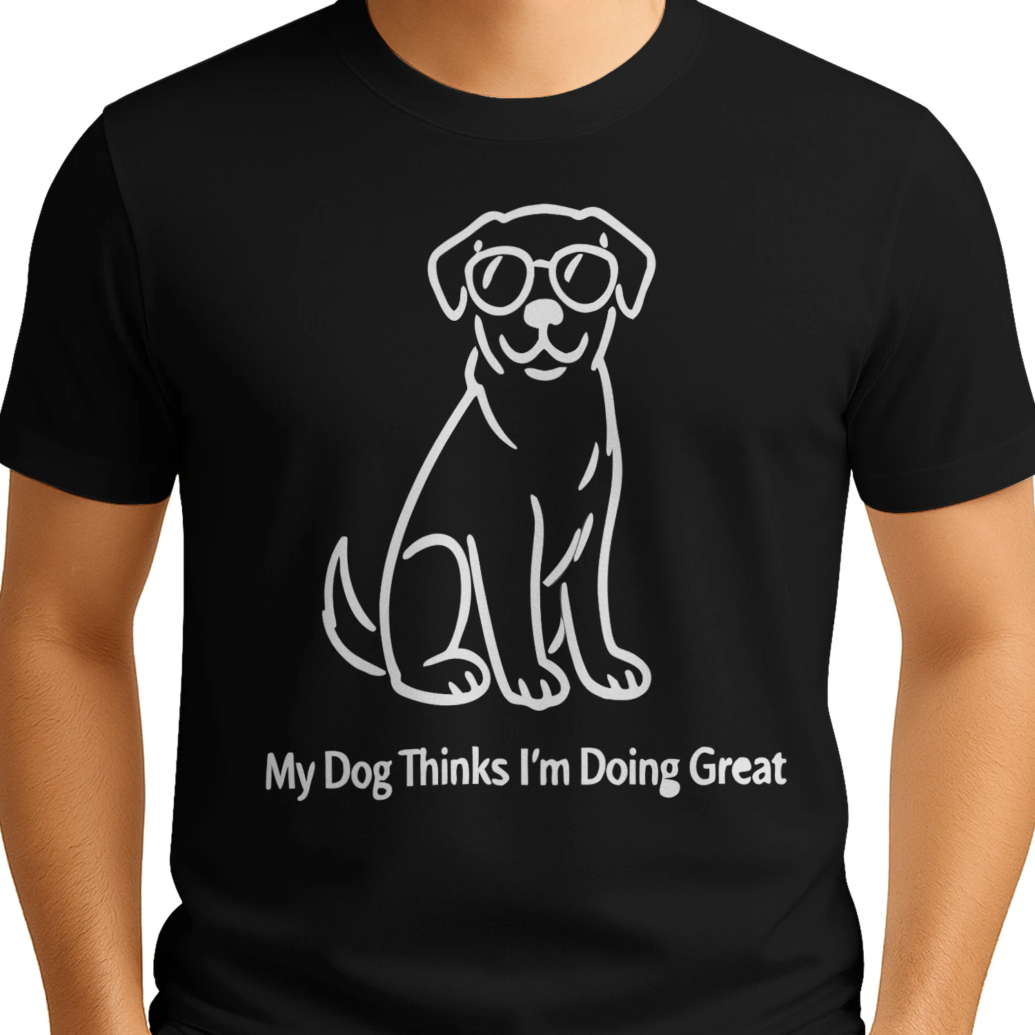 My Dog Thinks I’m Doing Great Shirt – Funny Motivational Dog Lover Tee, Minimalist Sunglasses Dog Graphic, Pet Parent Gift
