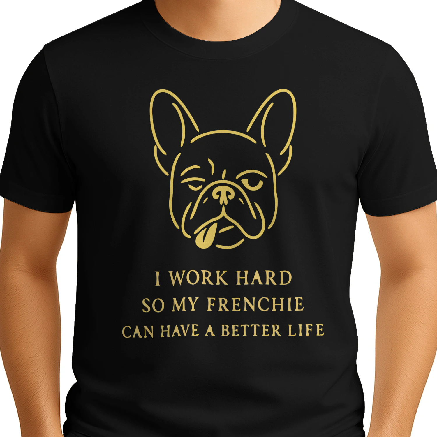 I Work Hard So My Frenchie Can Have a Better Life Shirt – Funny French Bulldog Lover Tee, Dog Mom & Dog Dad Gift, Minimalist Line Art