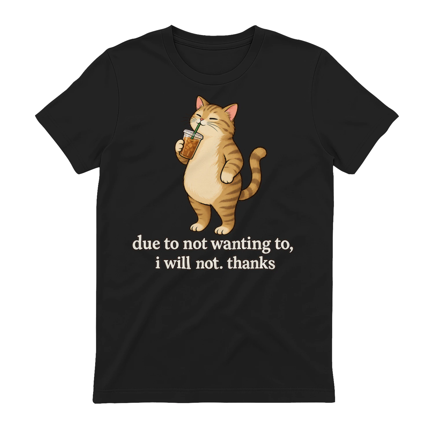 Due To Not Wanting To I Will Not Thanks