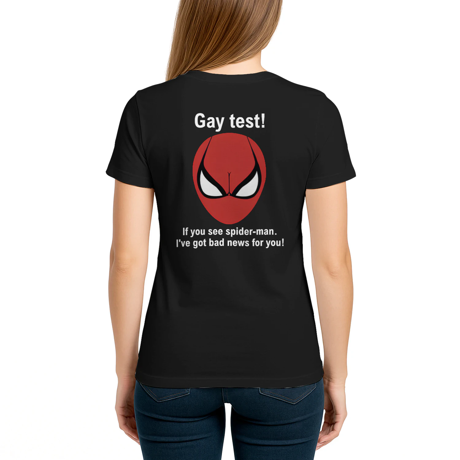 (ON Back) Gay Test If You See Spider Man I’ve Got Bad News For You t-shirt