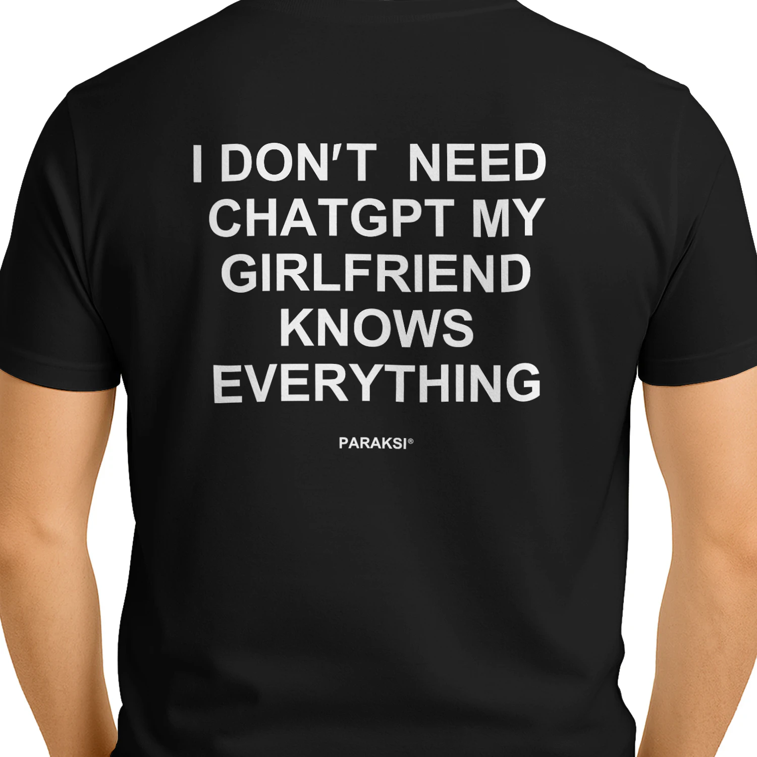 I don't need chatgpt my girlfriend knows everything funny shirt
