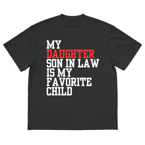 My Daughter’s Son in Law Is My Favorite Child
