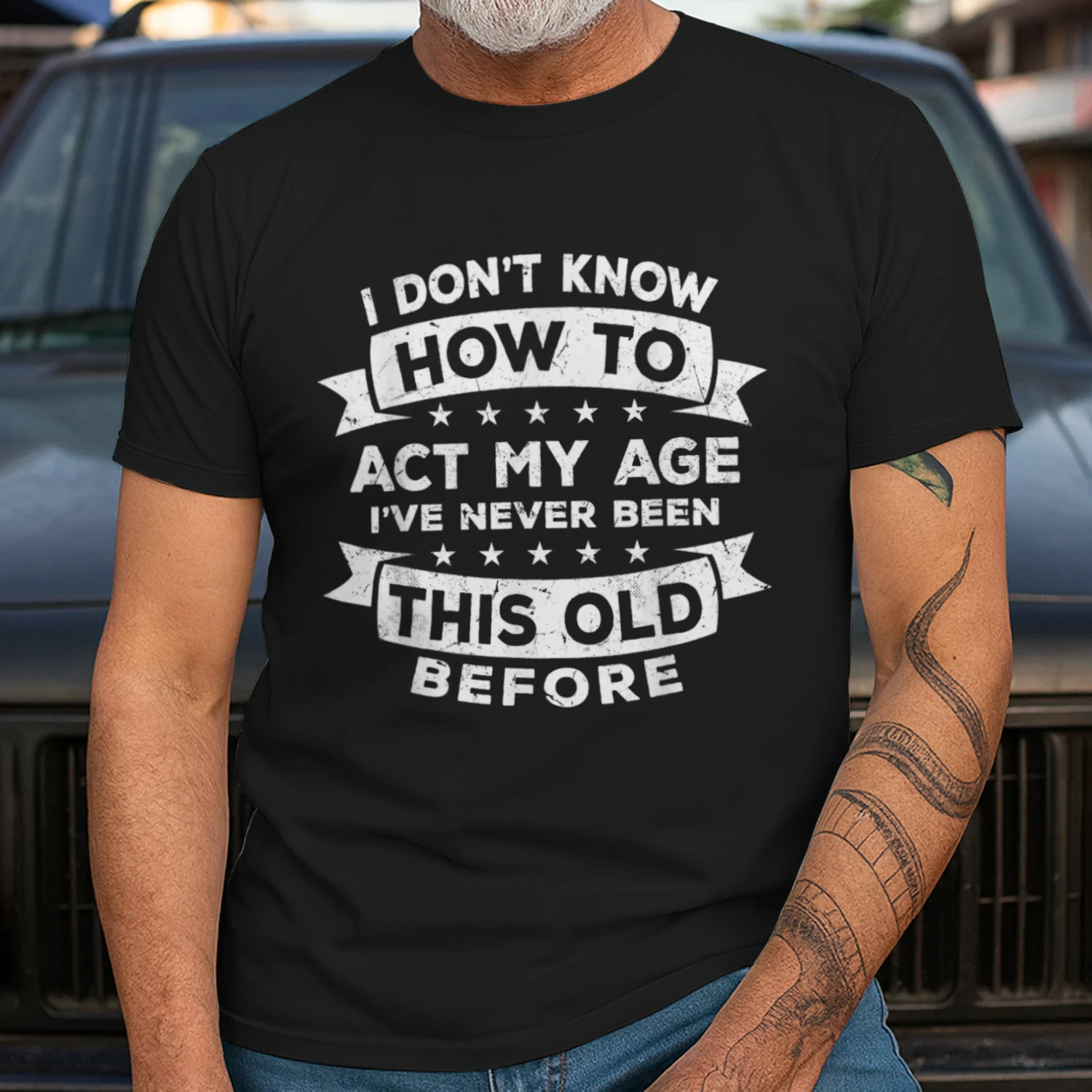 I Don't Know How to act My Age I've Never Been This Old Unisex T-Shirt