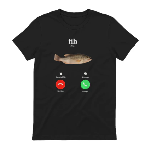 Fih Calling Remind me Message Decline Accept Phone Call Fish T-Shirt