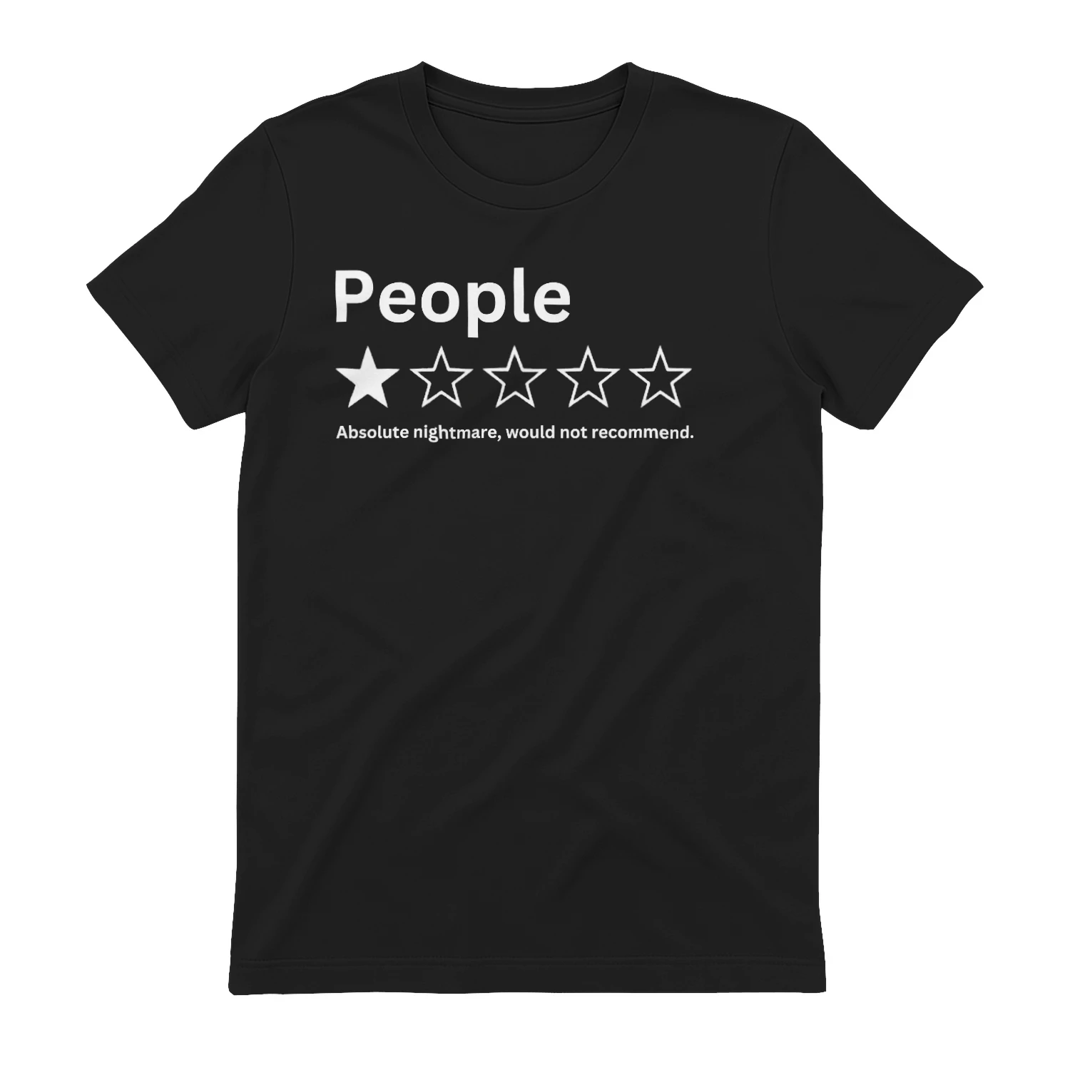 People Absolute Nightmare Would Not Recommend Shirt, One Star Review Tee, Sarcastic Meme Top.