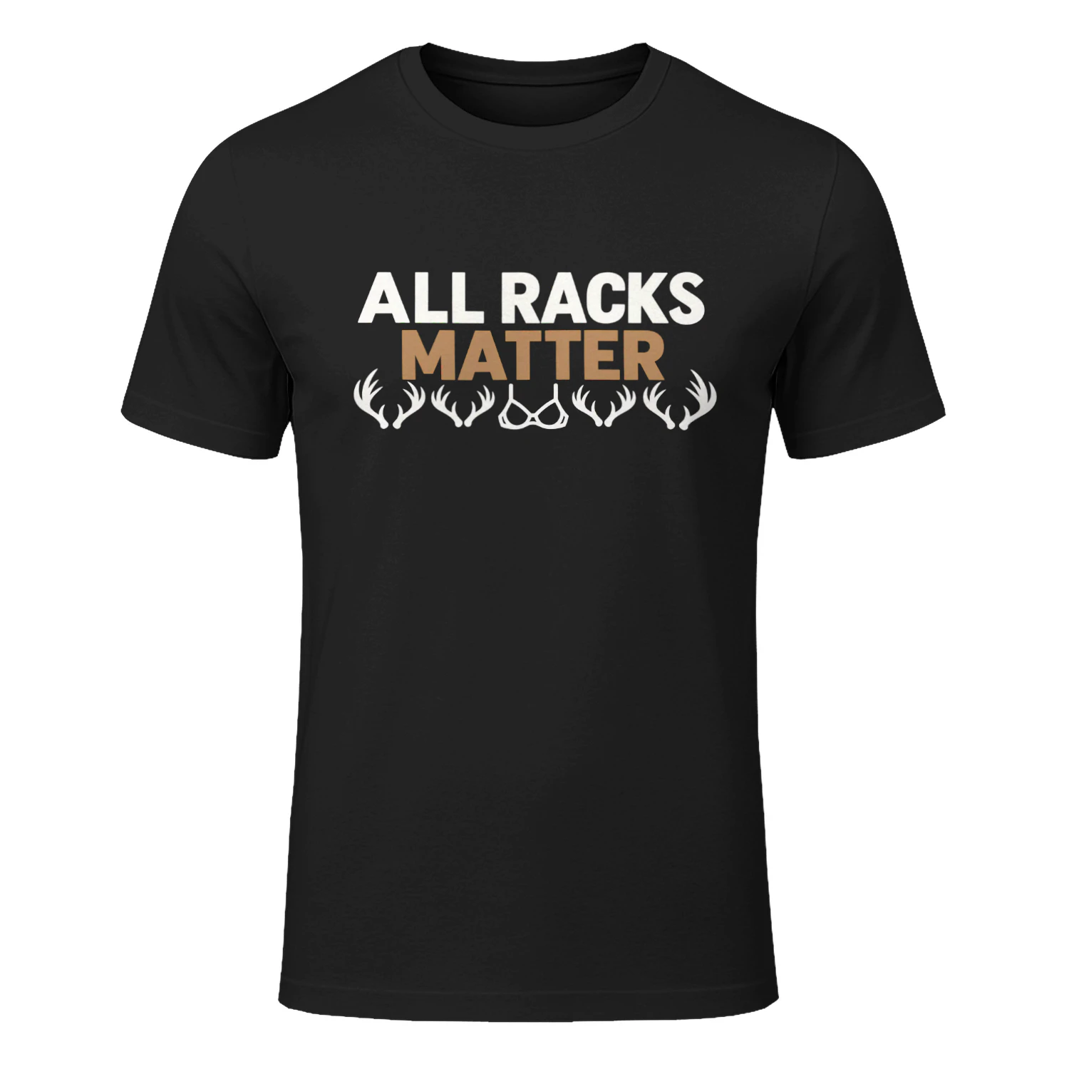 All Racks Matter Hunting Season Gift