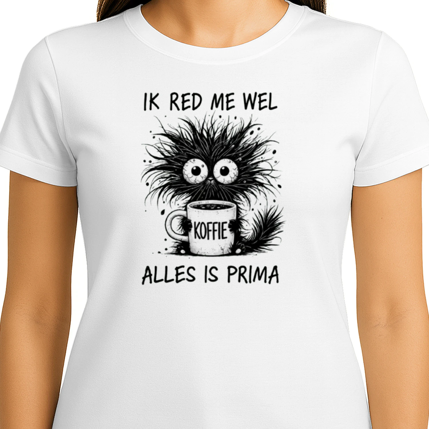 Ik Red Me Wel – Koffie Alles Is Prima Humor T-Shirt