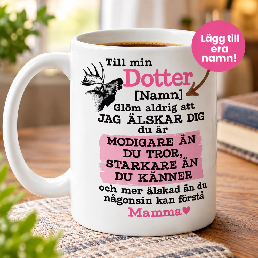 Till min Dotter Mugg
