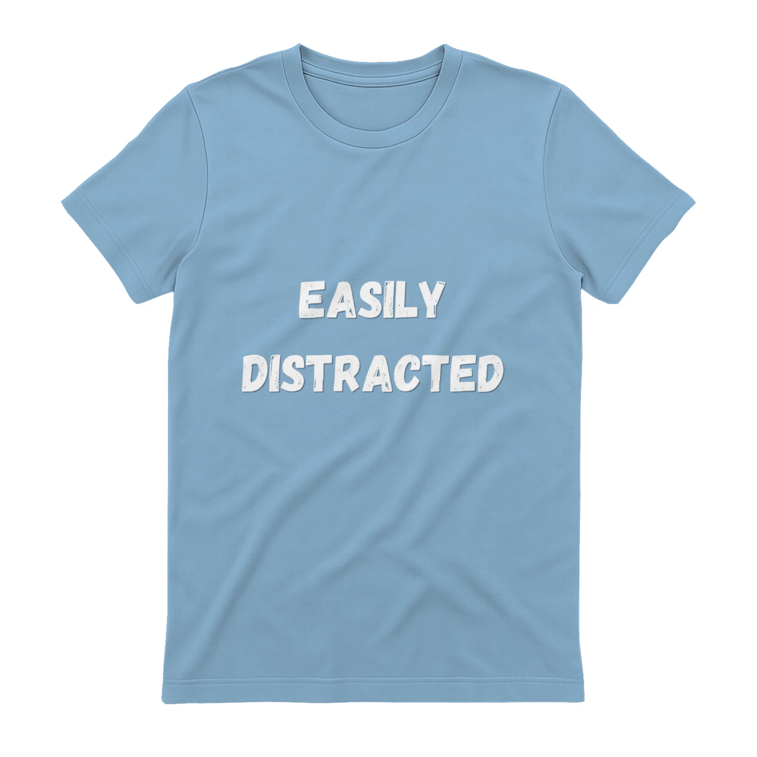 Easily distracted T-SHIRT
