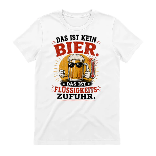 DAS IST KEIN BIER.  DAS IST NOTFALL-FLÜSSIGKEITSZUFUHR.