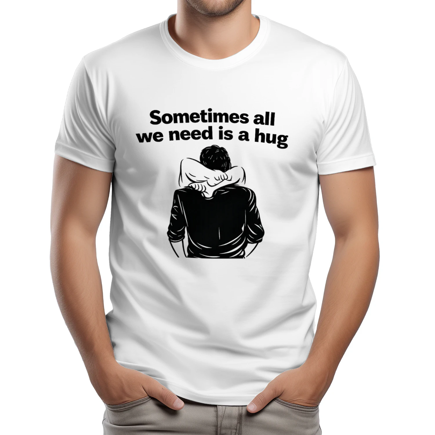 Sometimes All We Need Is a Hug T-Shirt