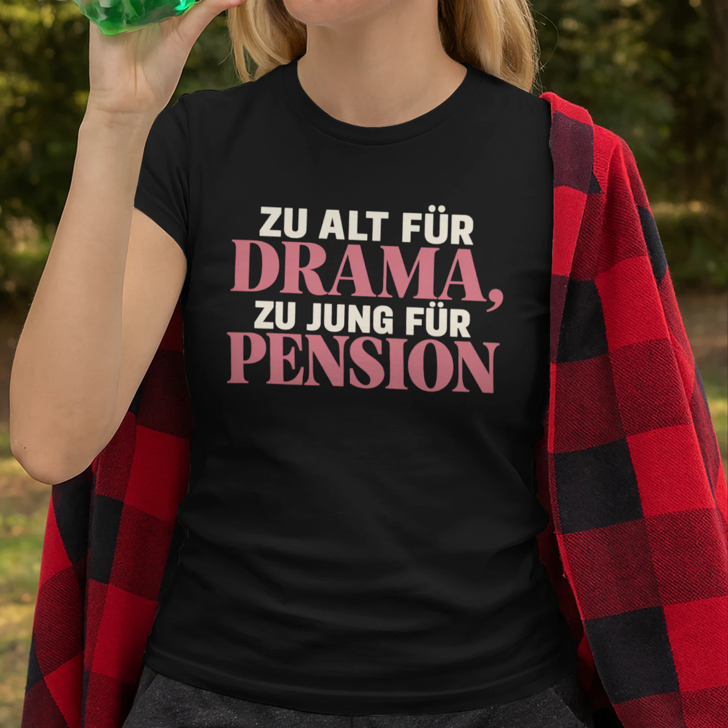 Limitierte Auflage - “ZU ALT FÜR DRAMA,” “ZU JUNG FÜR PENSION