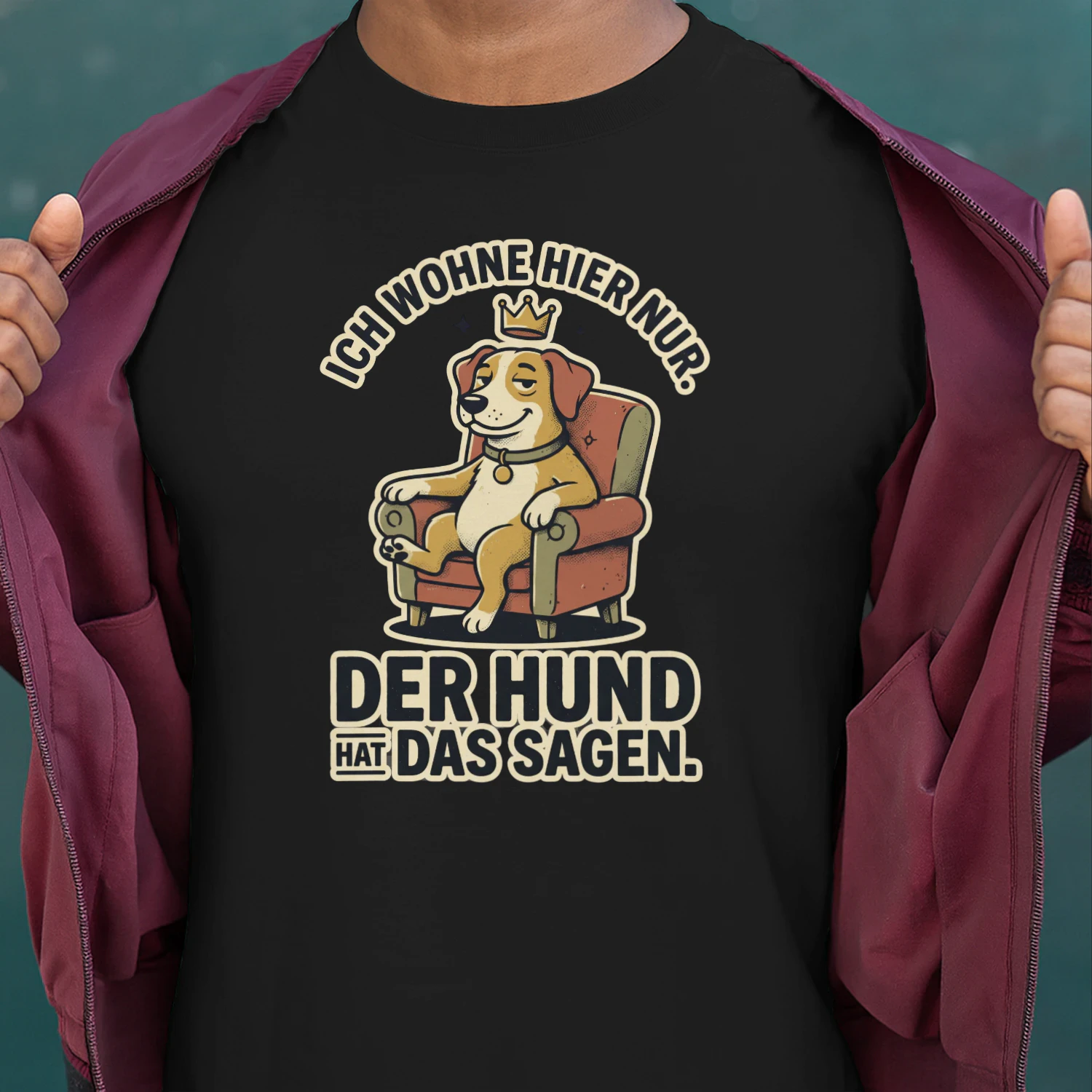 ICH WOHNE HIER NUR. DER HUND HAT DAS SAGEN.