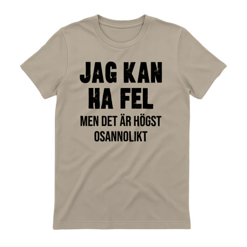 JAG KAN HA FEL MEN DET ÄR HÖGST OSANNOLIKT