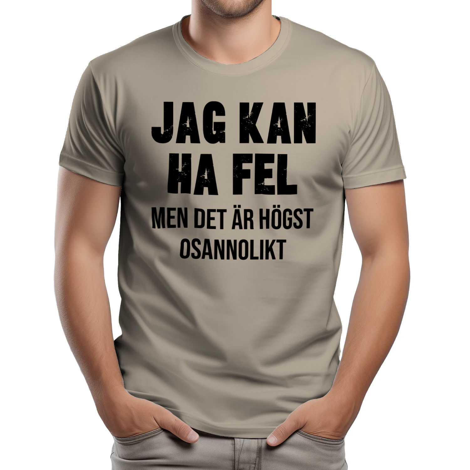 JAG KAN HA FEL MEN DET ÄR HÖGST OSANNOLIKT