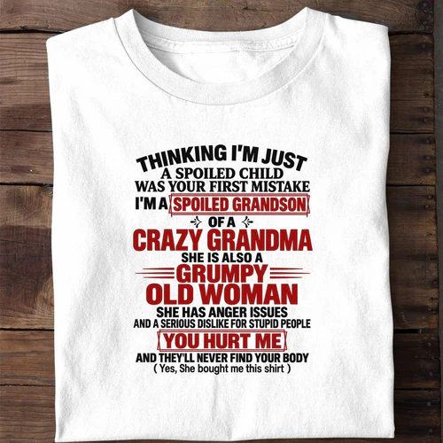 I'm a Spoiled Grandson of a Crazy Grandma - Funny Grandson Shirt From Grandma