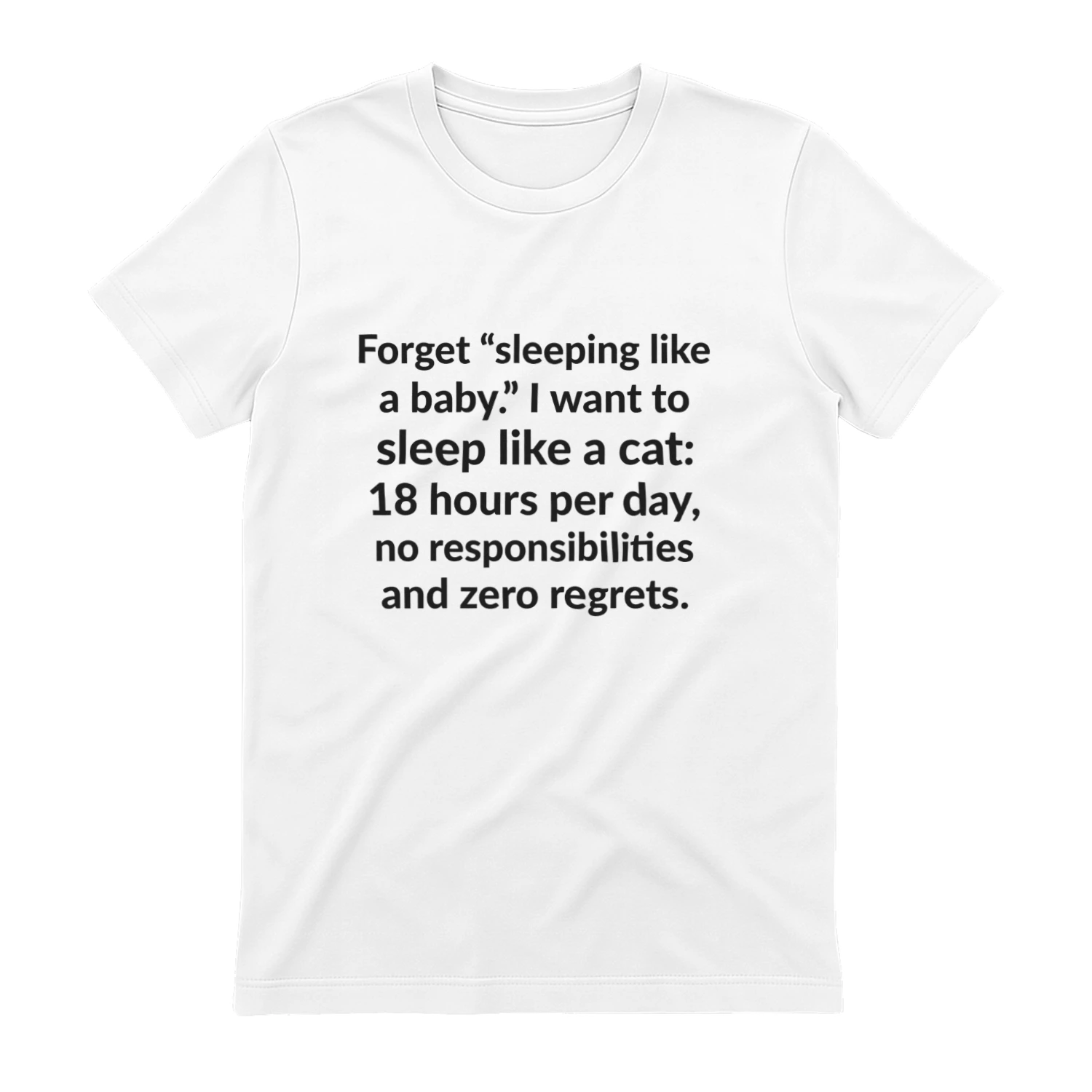 Sleep Like a Cat - Funny Sarcastic T-Shirt