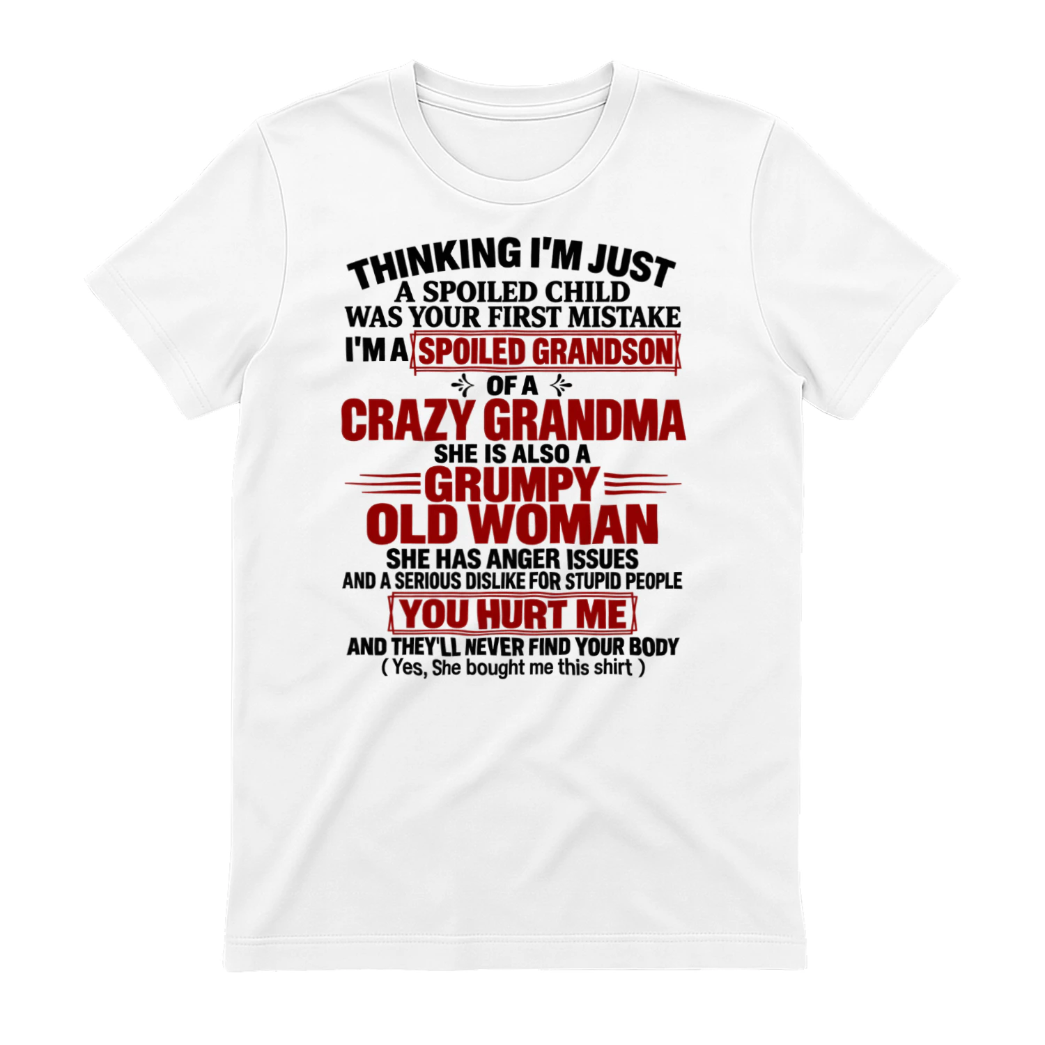 I'm a Spoiled Grandson of a Crazy Grandma - Funny Grandson T-Shirt