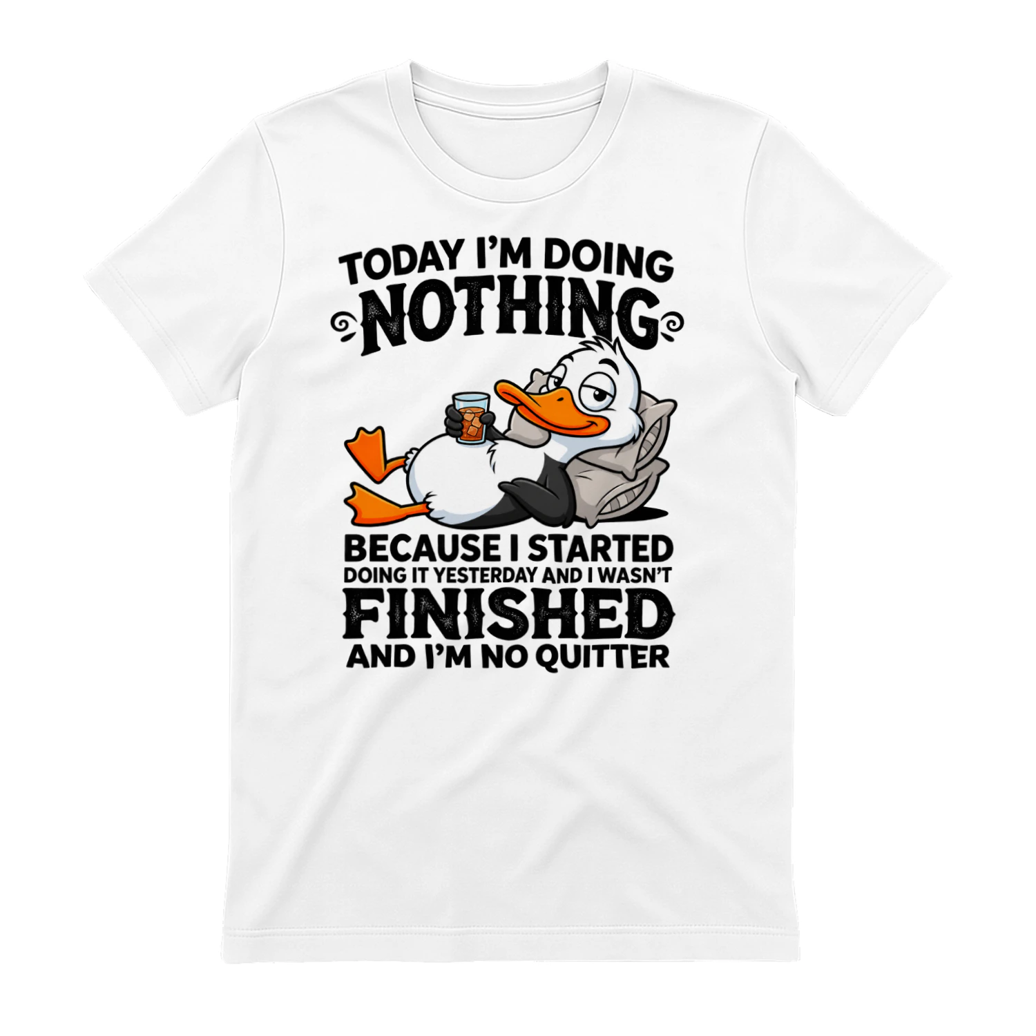 Today I'm Doing Nothing - Funny Sarcastic T-Shirt