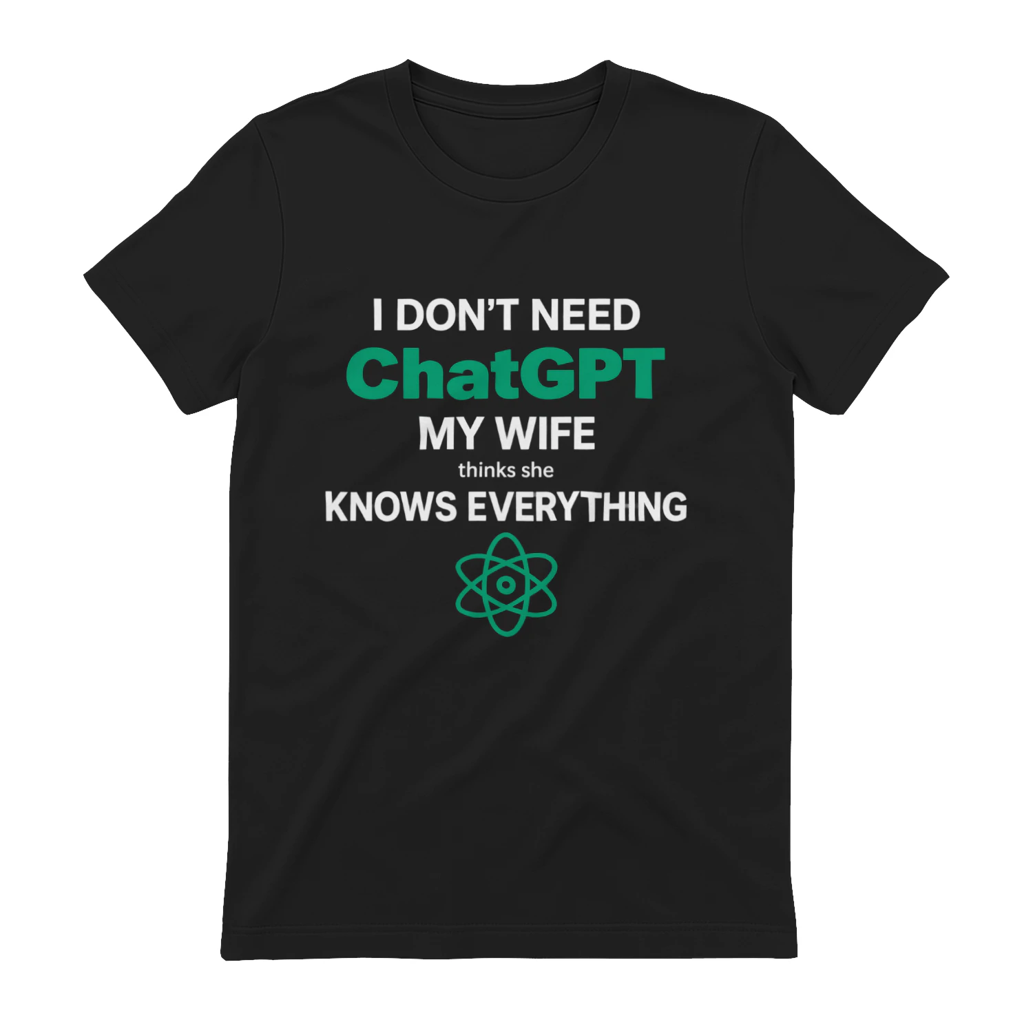 I Don't Need AI My Wife Knows Everything - Funny Husband T-Shirt