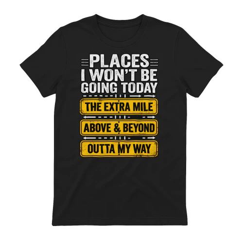 Places I Won’t Be Going Today
