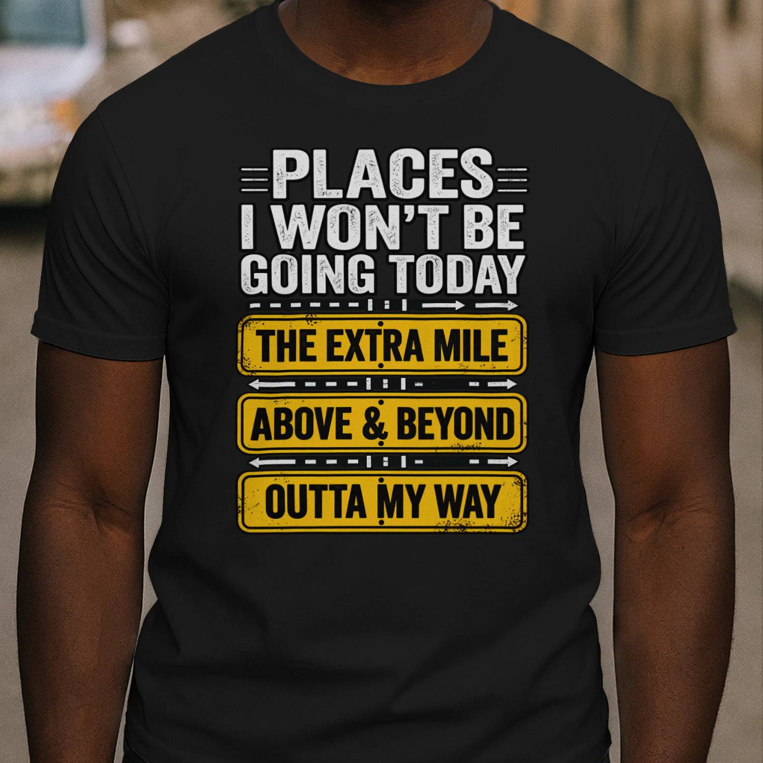 T-shirt Places I Won’t Be Going Today