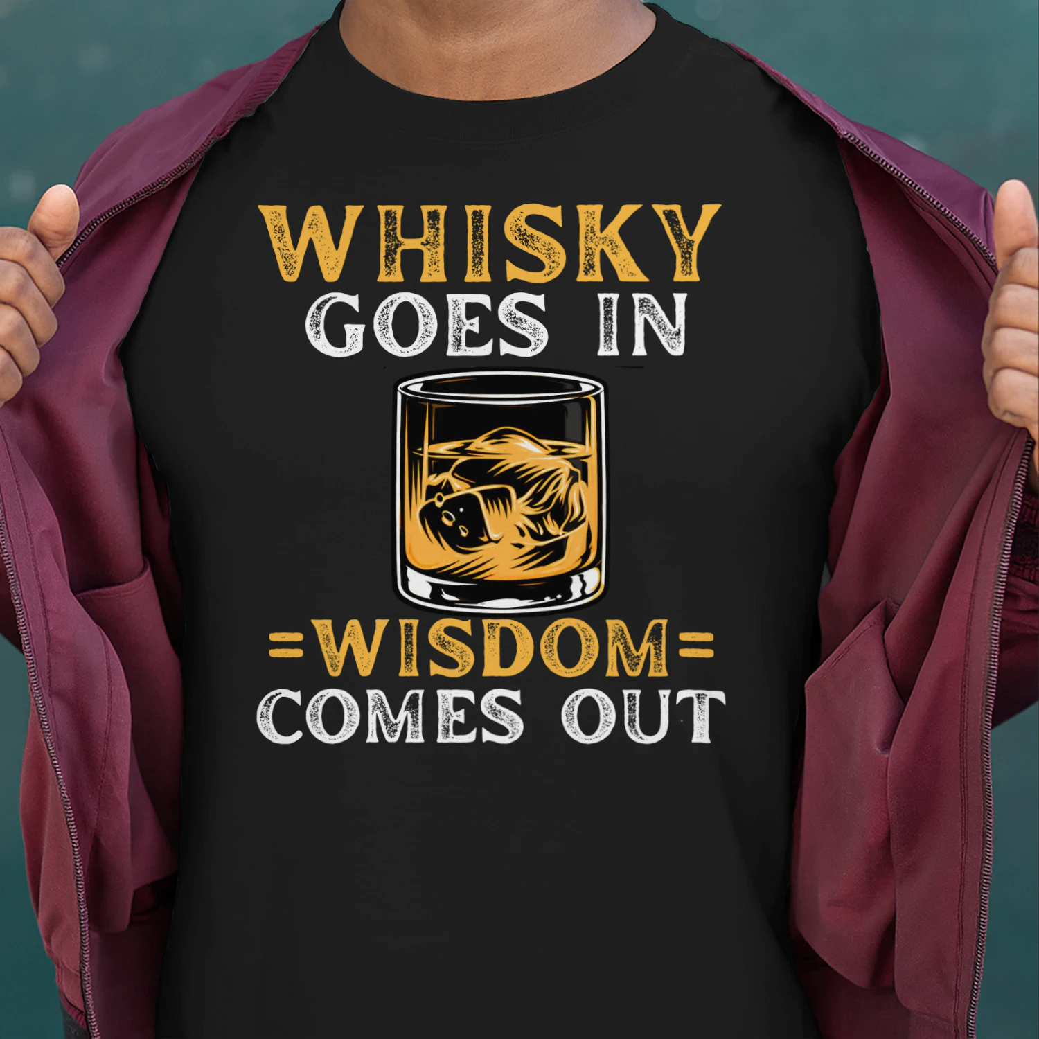 Whisky Goes In Wisdom Comes Out – Funny Drinking Humor T-Shirt