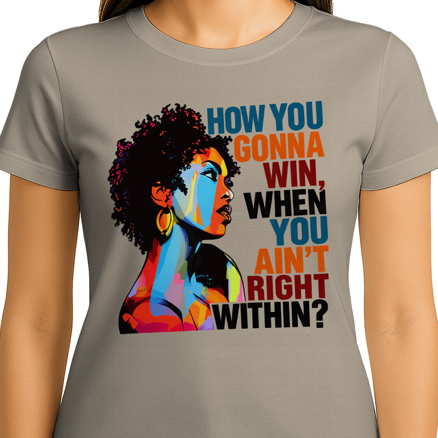 HOW YOU GONNA WIN – Inspirational Self-Love T-Shirt