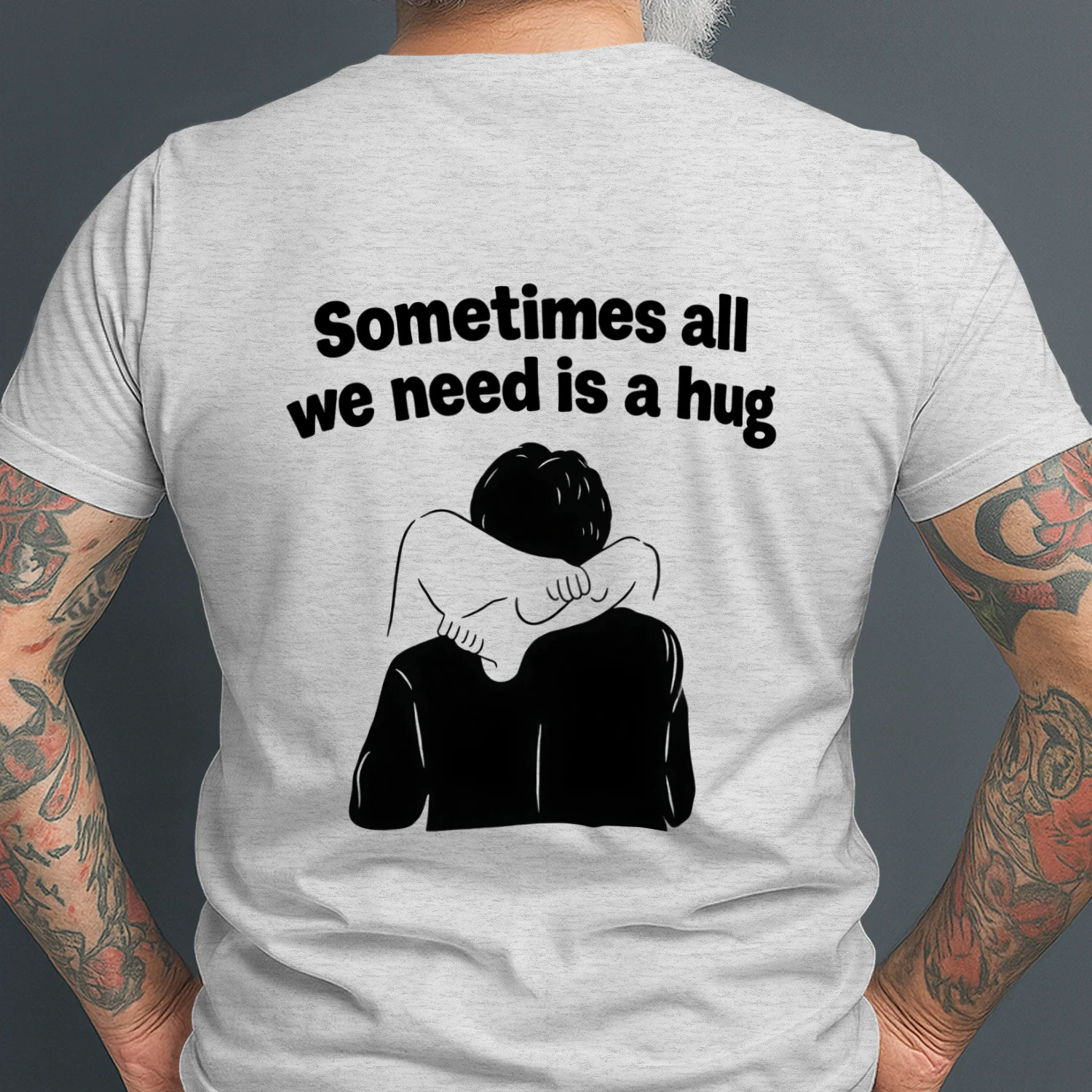 Sometimes All We Need Is A Hug T-Shirt