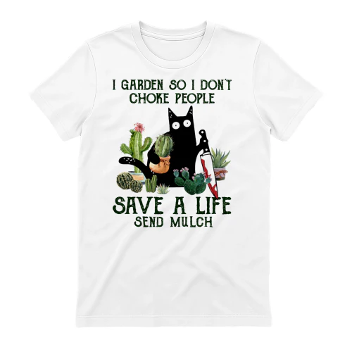 I garden so I don't choke people