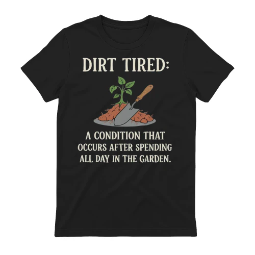 dirt tired