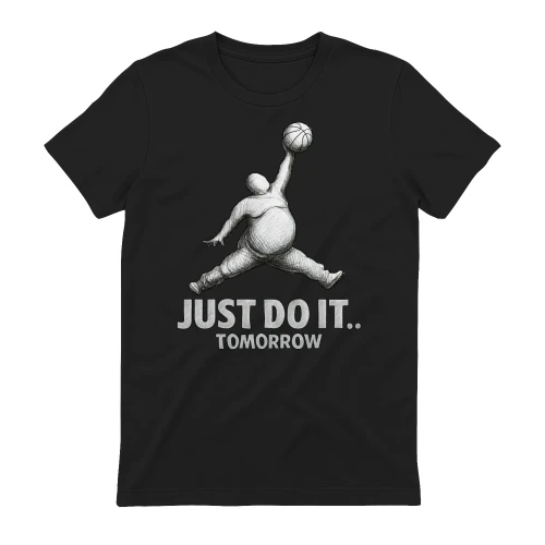 Just Do It Tomorrow