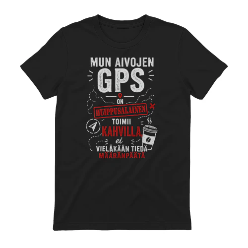 Mun Aivojen GPS On Huippusalainen – Hauska Kahvalla Toimiva T-Paita