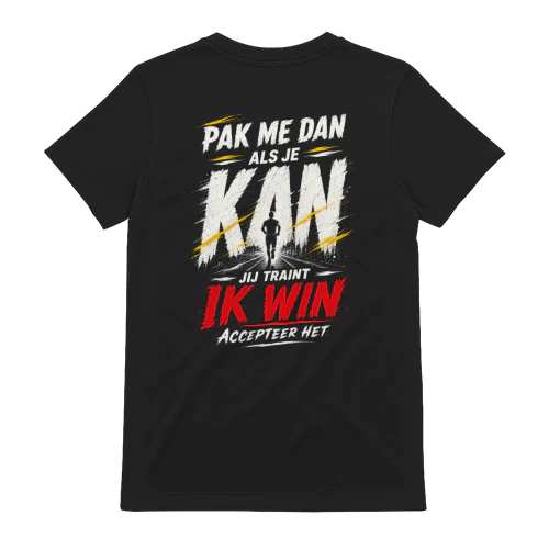 Pak Me Dan Als Je Kan | Running Shirt voor Hardlopers