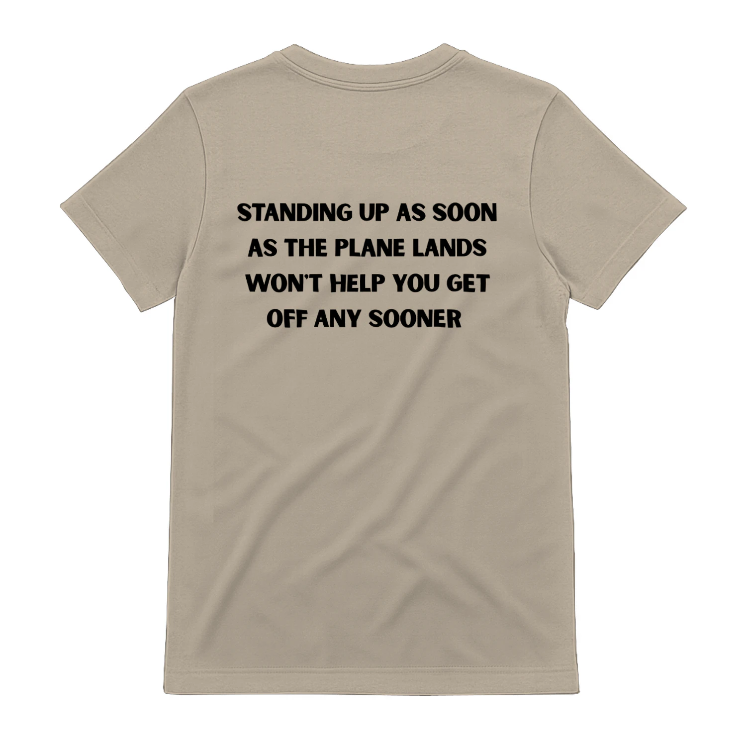 standing up as soon as the plane lands won't help you get off any sooner 