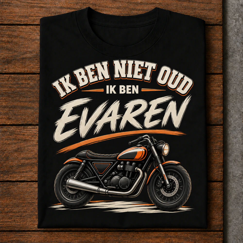 Ik Ben Niet Oud – Ik Ben Ervaren | Vintage Motor T-Shirt