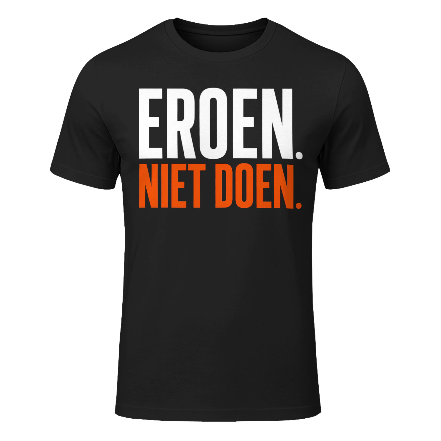 EROEN NIET DOEN