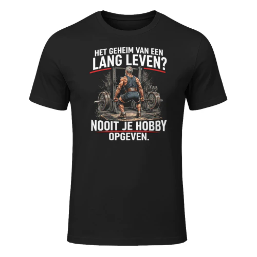 Nooit je hobby opgeven – Fitness Shirt Man