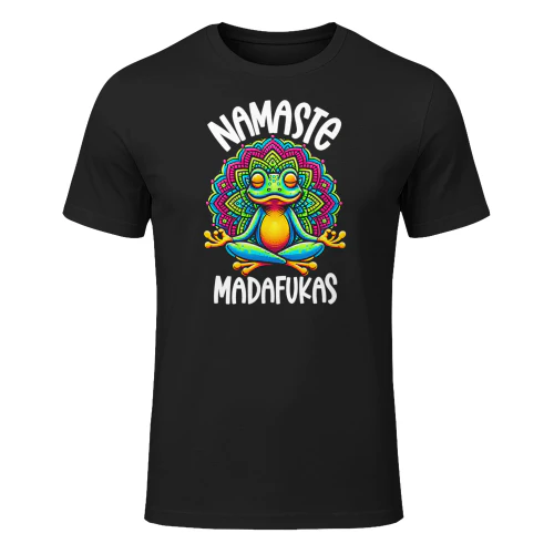 NAMASTE MADAFUKAS