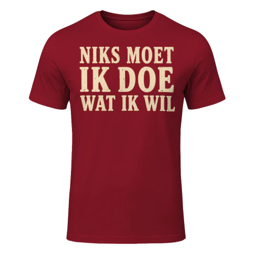 NIKS MOET  IK DOE  WAT IK WIL