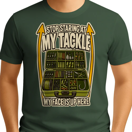 Stop Staring at My Tackle