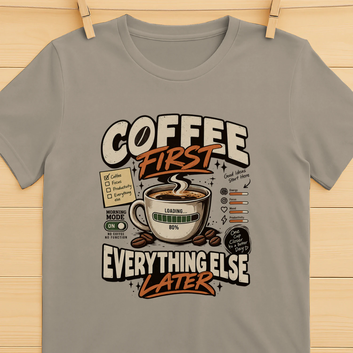 COFFEE_FIRST_EVERYTHING_ELSE_LATER_TSHIRT