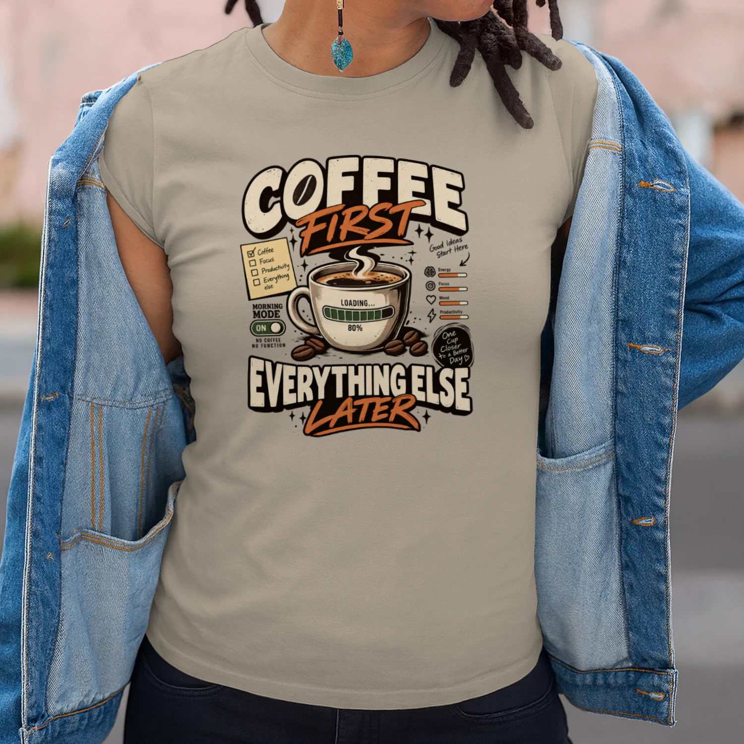 COFFEE_FIRST_EVERYTHING_ELSE_LATER_TSHIRT