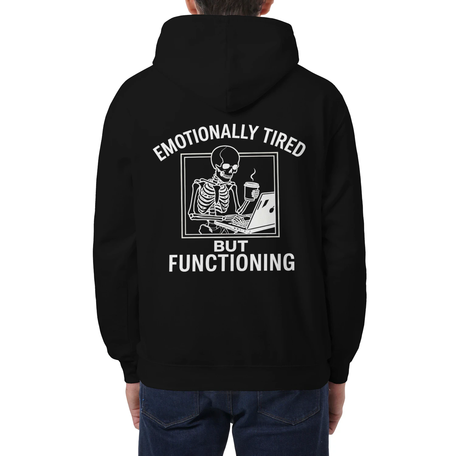 Emotionally Tired But Functioning - Unisex Hoodie