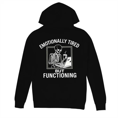 Emotionally Tired But Functioning